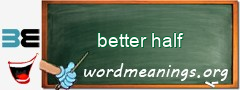 WordMeaning blackboard for better half